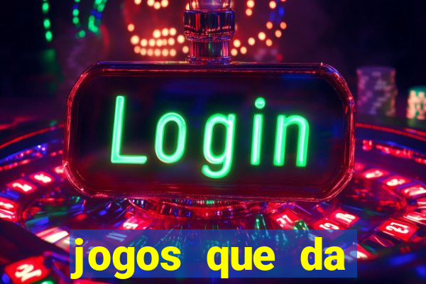 jogos que da dinheiro de verdade sem depositar